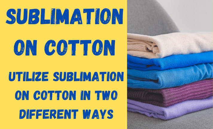 Sublimation On Cotton Without Spray
